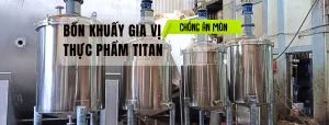 Bồn khuấy gia vị thực phẩm titan